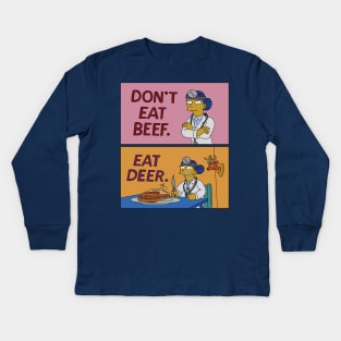 Don't Eat Beef, Eat Deer! Kids Long Sleeve T-Shirt
